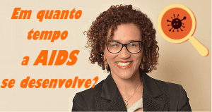 Em quanto tempo a AIDS se desenvolve