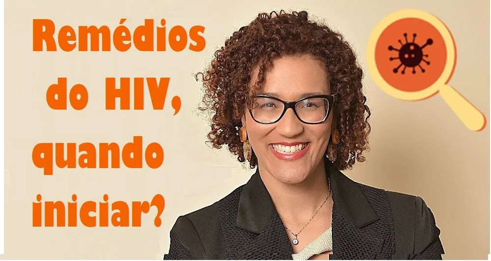 Quando iniciar os remédios do HIV