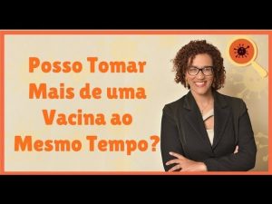 Posso Tomar Mais de uma Vacina ao Mesmo Tempo?
