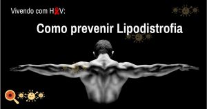 Saiba como prevenir a lipodistrofia