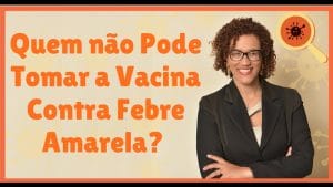 Quem Nao Pode Tomar Vacina Contra Febre Amarela