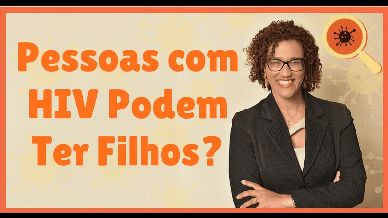 Pessoas Com Hiv Podem Ter Filhos