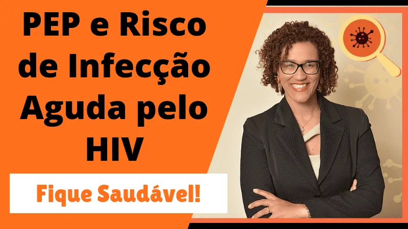 Profilaxia Pós-Exposição E Risco De Infeccao Aguda Pelo Hiv