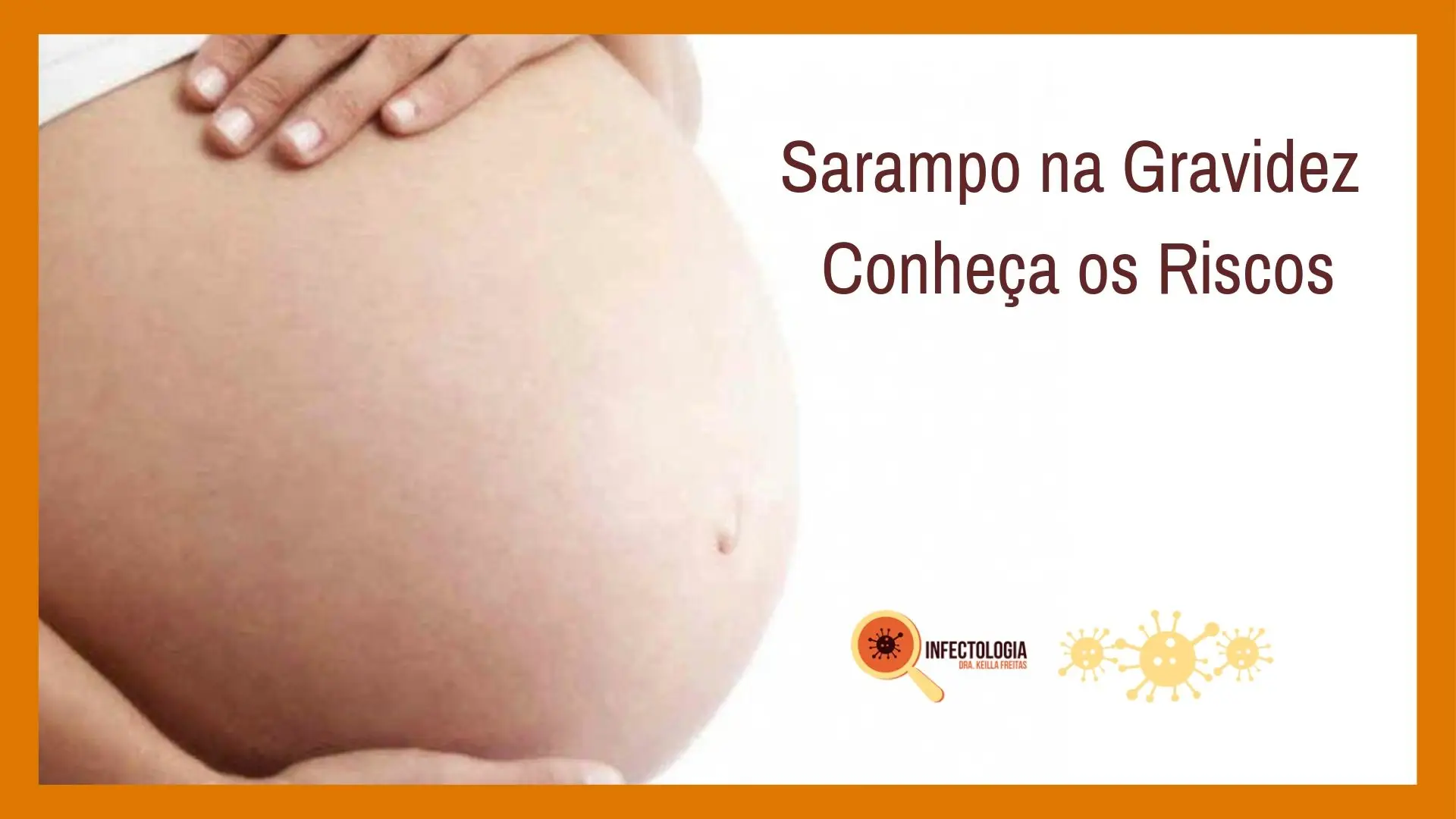 Sarampo na Gravidez - Conheça os Riscos