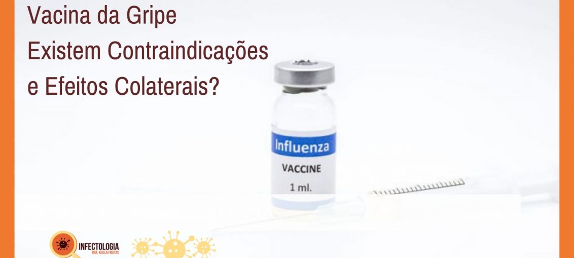 Vacina da Gripe - Existem Contraindicações e Efeitos Colaterais?