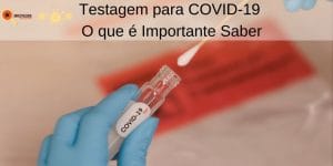 Testagem para COVID-19 - O que é Importante Saber